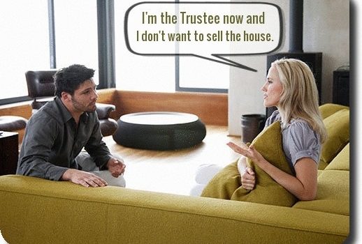 Trustee sister telling brother that she doesn't want to sell the house